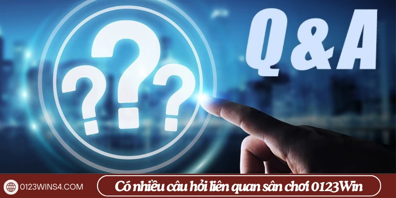 Trang Chủ Có nhiều câu hỏi liên quan sân chơi 0123Win