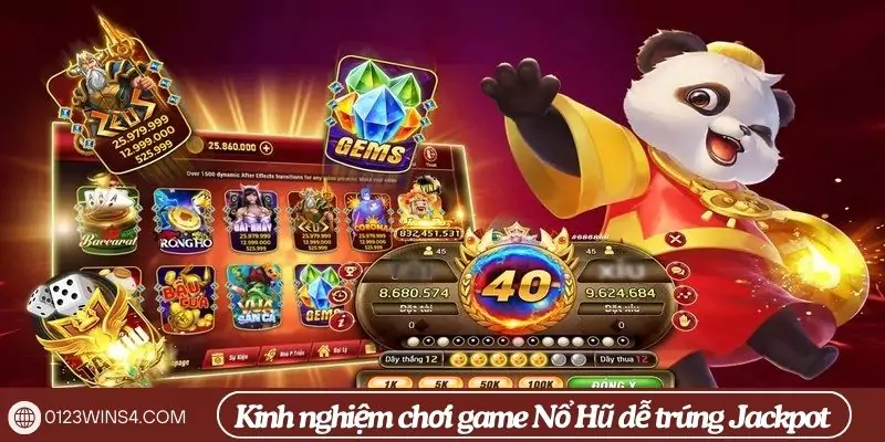 Kinh nghiệm chơi game Nổ Hũ dễ trúng Jackpot