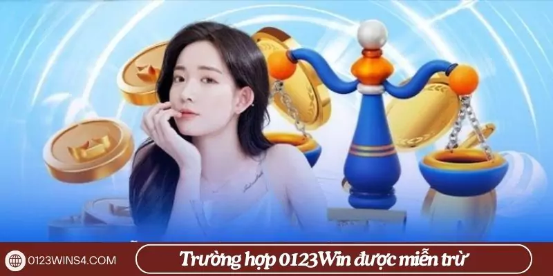 Trường hợp người chơi được miễn trừ trách nhiệm 