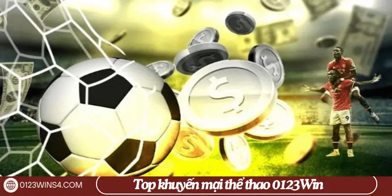 Top khuyến mãi thể thao 0123Win đặc sắc nhất 2025 Top khuyến mãi thể thao 0123Win